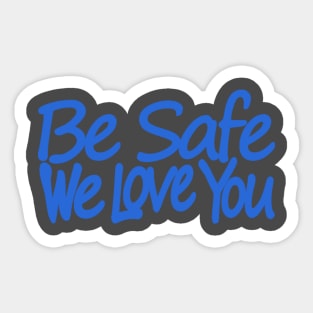 be safe Sticker